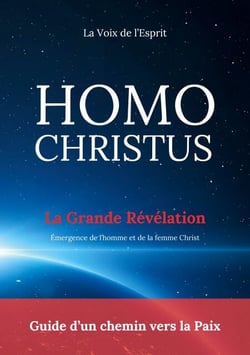 Homo Christus - Guide d'un chemin vers la Paix - Émergence de l'homme et de la femme Christ