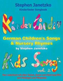 Kinderlieder Songbook - German Children's Songs &amp; Nursery Rhymes - Kids Songs, Vol. 2 - Das Liederbuch mit allen Texten, Noten und Gitarrengriffen zum Mitsingen und Mitspielen