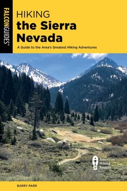 Hiking the Sierra Nevada - A Guide to the Area's Greatest Hiking Adventures