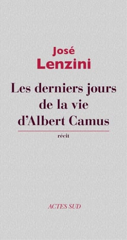 Les derniers jours de la vie d’Albert Camus