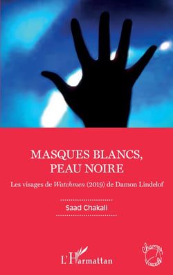 Masques blancs, peau noire - Les visages de Watchmen (2019) de Damon Lindelof