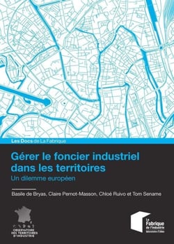 Gérer le foncier industriel dans les territoires - Un dilemme européen