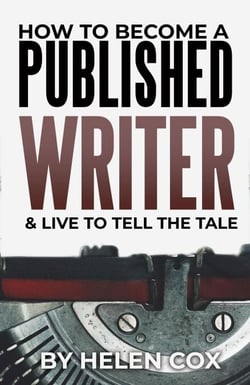 How to Become a Published Writer (&amp; Live to Tell the Tale) - (Advice to Authors)