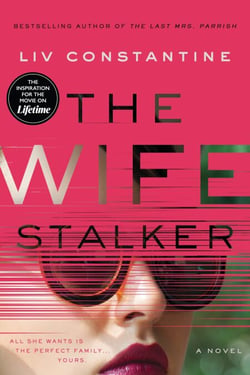 The Wife Stalker - A Novel