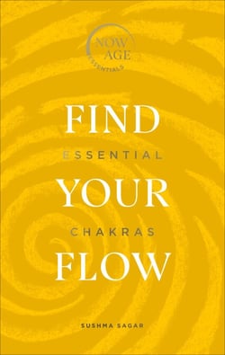 Find Your Flow - Essential Chakras (Now Age series)