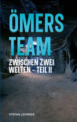 Ömers Team - Zwischen zwei Welten - Teil II
