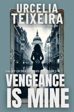 Vengeance is Mine - VALLEY OF DEATH TRILOGY, #1