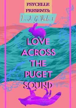 L. I. G. Vol.1:  Love Across the Puget Sound - L. I. G., #1