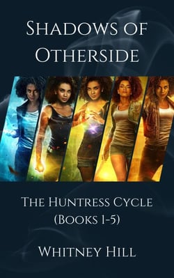 Shadows of Otherside: The Huntress Cycle - Shadows of Otherside Collections, #1