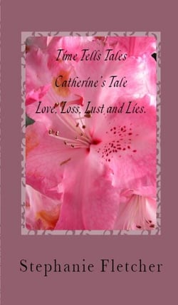 Time Tells Tales - Tale Two - Love, Loss, Lust and Lies - Time Tells Tales, #2