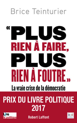 Plus rien à faire, plus rien à foutre - La vraie crise de la démocratie