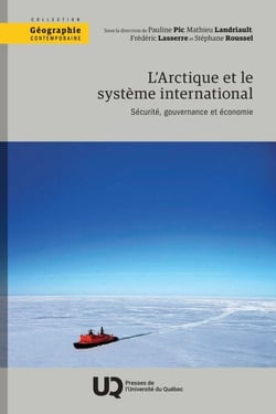 L'Arctique et le système international - Sécurité, gouvernance et économie