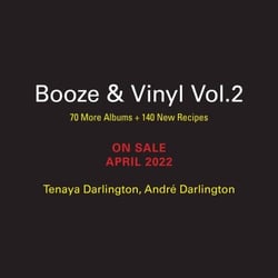 Booze &amp; Vinyl Vol. 2 - 70 More Albums + 140 New Recipes