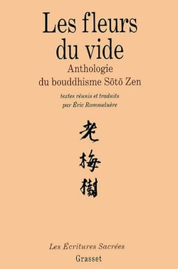 Les fleurs du vide - Anthologie du bouddhisme Soto Zen