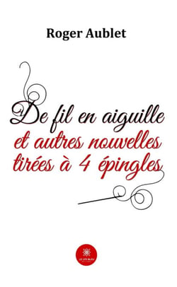 De fil en aiguille et autres nouvelles tirées à 4 épingles
