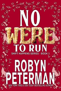 No Were To Run - Shift Happens, #3