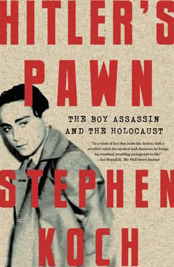 Hitler's Pawn - The Boy Assassin and the Holocaust