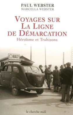Voyages sur la ligne de démarcation - Héroïsme et Trahisons - Héroïsme et trahison
