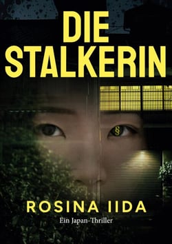 Die Stalkerin - Ein Japan-Thriller
