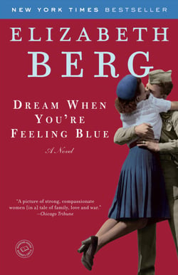 Dream When You're Feeling Blue - A Novel
