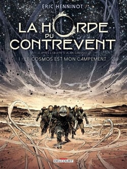 La Horde du contrevent T01 - Le cosmos est mon campement