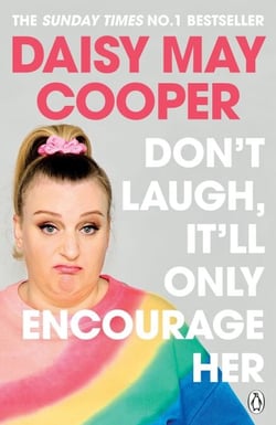 Don't Laugh, It'll Only Encourage Her - The No 1 Sunday Times Bestseller