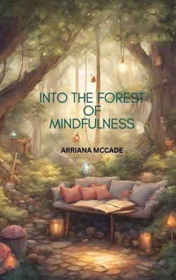 Into the Forest of Mindfulness - The Mindful Woodland Explorers, #1