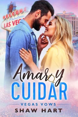 Amar y Cuidar - Vegas Vows, #2