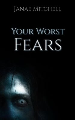 Your Worst Fears