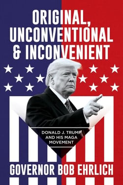 Original, Unconventional &amp; Inconvenient: Donald J. Trump and His MAGA Movement
