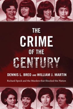 The Crime of the Century - Richard Speck and the Murders That Shocked a Nation