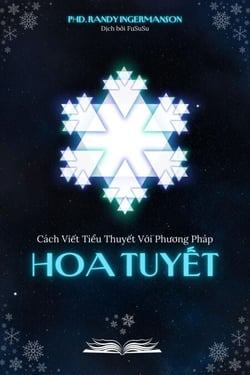 Cách Vi?t Ti?u Thuy?t V?i Phuong Pháp Hoa Tuy?t - Snowflake, #1