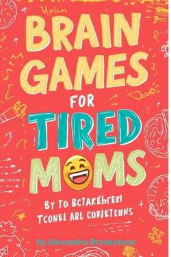 Brain Games for Tired Moms