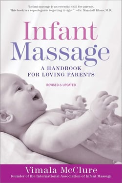 Infant Massage (Fourth Edition) - A Handbook for Loving Parents