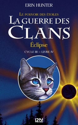 La guerre des Clans - cycle III Le pouvoir des étoiles - tome 4 Eclipse - Eclipse