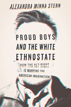 Proud Boys and the White Ethnostate - How the Alt-Right Is Warping the American Imagination