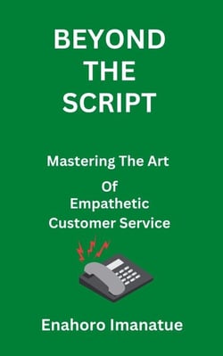 Beyond The Script Mastering the Art  of Empathetic Customer Service