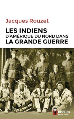 Les Indiens d'Amérique du Nord dans la Grande Guerre - 1917-1918