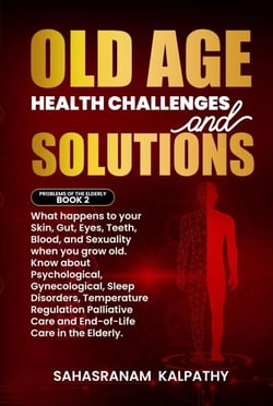 Old Age Health - Challenges and Solutions - Problems of the Elderly, #2