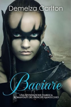 Baciare: Una Rivisitazione Fiabesca Romantasy del Principe Ranocchio - Serie di storie d'amore fiabesche medievali, #14