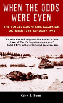 When the Odds Were Even - The Vosges Mountains Campaign, October 1944-January 1945