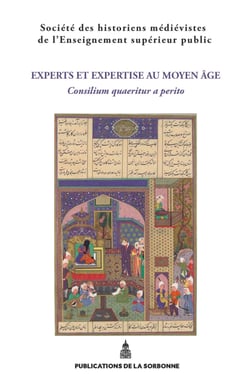 Experts et expertises au Moyen Âge. Consilium quaeritur a perito - XLIIe Congrès de la SHMESP (Oxford, 31 mars-3 avril 2011)
