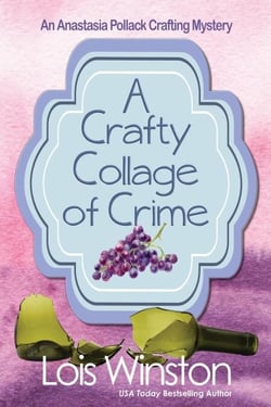 A Crafty Collage of Crime - An Anastasia Pollack Crafting Mystery, #12