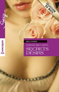 Secrets désirs - T1 - Hell's Eight