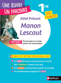 Analyse et étude de l'oeuvre - Manon Lescaut de l'Abbé Prévost - BAC Français 1re 2026 - Parcours associé Personnages en marge, plaisirs du romanesque