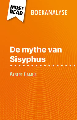 De mythe van Sisyphus van Albert Camus (Boekanalyse) - Volledige analyse en gedetailleerde samenvatting van het werk