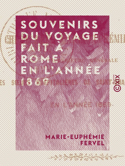 Souvenirs du voyage fait à Rome en l'année 1869
