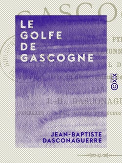 Le Golfe de Gascogne - Pays Basque, Pyrénées, Pau, Bayonne