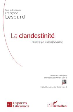 La clandestinité - Études sur la pensée russe