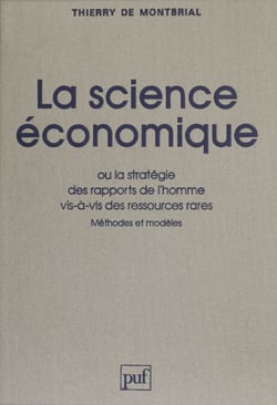 La Science économique ou la Stratégie des rapports de l'homme vis-à-vis des ressources rares - Méthodes et modèles